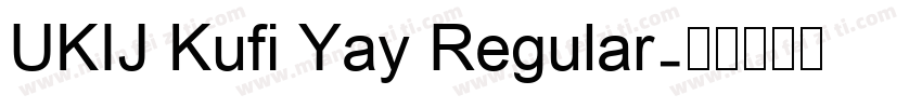 UKIJ Kufi Yay Regular字体转换